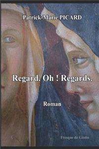 Regard. Oh! Regards.
