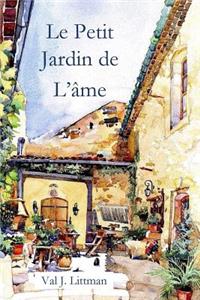 Le Petit Jardin de L'âme