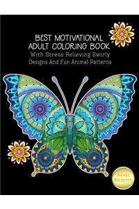 Best Motivational Adult Coloring Book With Stress Relieving Swirly Designs And Fun Animal Patterns
