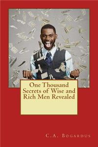 One Thousand Secrets of Wise and Rich Men Revealed