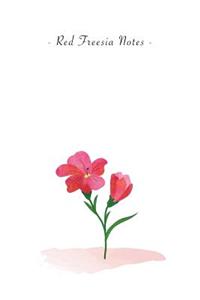 Red Freesia Notes