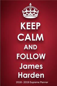 Keep Calm and Follow James Harden 2018-2019 Supreme Planner