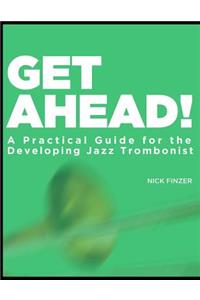 Get Ahead - A Practical Guide for the Developing Jazz Trombonist