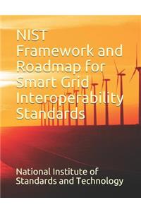 Nist Framework and Roadmap for Smart Grid Interoperability Standards