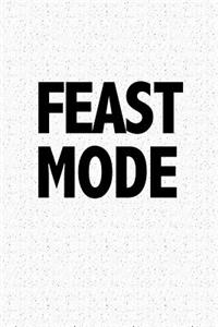 Feast Mode