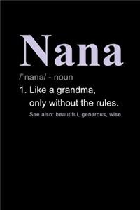 Nana Like a Grandma, Only Without the Rules
