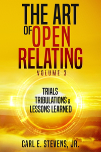 The Art of Open Relating Volume 3