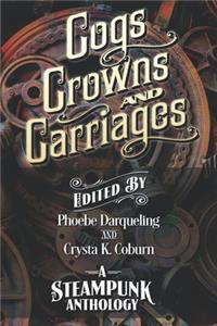 Cogs, Crowns, and Carriages
