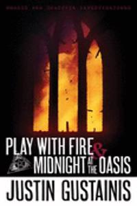 Play With Fire & Midnight At The Oasis