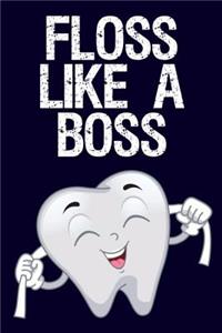 Floss Like a Boss