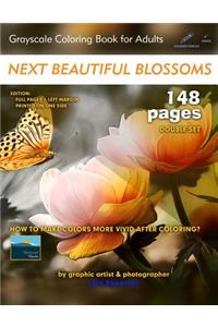 Next Beautiful Blossoms - Grayscale Coloring Book for Adults