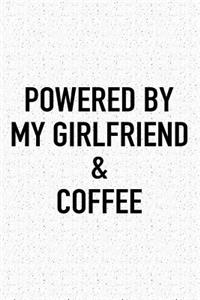Powered by My Girlfriend and Coffee
