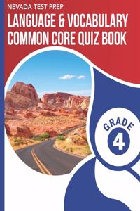 Nevada Test Prep Language & Vocabulary Common Core Quiz Book Grade 4