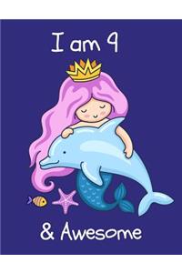 I Am 9: Beautiful Mermaid Princess Happy Birthday Notebook for Girls Large Sketchbook for Drawing, Doodling & Writing, Kids Fun Activity Book