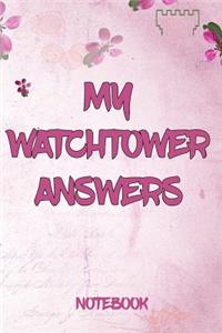 My Watchtower Answers Notebook