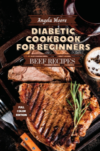 Diabetic Cookbook for Beginners - Beef Recipes