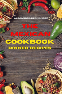 Mexican Cookbook Dinner Recipes