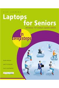 Laptops for Seniors in Easy Steps - Window 10 Creators Update Edition