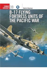 B-17 Flying Fortress Units of the Pacific War
