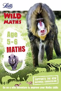 Letts Wild about - Maths -- Maths Age 5-6