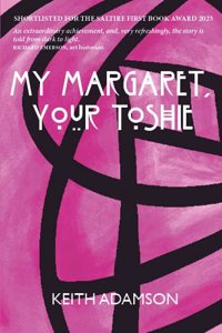 My Margaret, Your Toshie