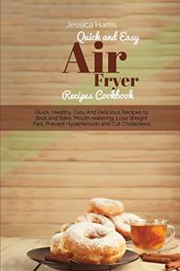 Quick and Easy Air Fryer Recipes Cookbook