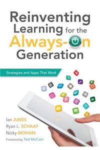 Reinventing Learning for the Always on Generation: Strategies and Apps That Work
