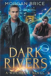 Dark Rivers