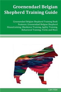 Groenendael Belgian Shepherd Training Guide Groenendael Belgian Shepherd Training Book Features