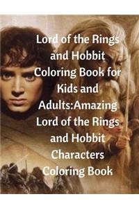 Lord of the Rings and Hobbit Coloring Book for Kids and Adults: Amazing Lord of the Rings and Hobbit Characters Coloring Book