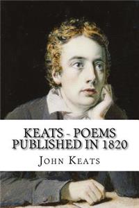 Keats - Poems Published in 1820