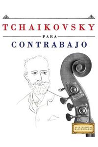 Tchaikovsky Para Contrabajo