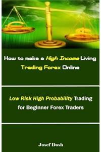 How to Make a High Income Living Trading Forex Online