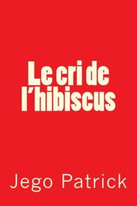 Le cri de l'hibiscus