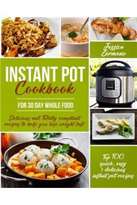 Instant Pot Cookbook for 30 Day Whole Food
