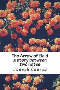 Arrow of Gold a story between two notes