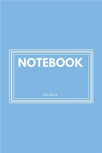 Notebook: Sky Blue: Notebook 6 X 9: Notebook 50 Sheets