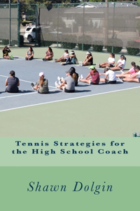 Tennis Strategies for the High School Coach