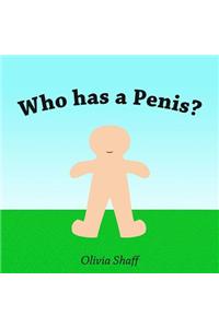 Who has a Penis?