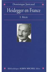 Heidegger En France - Tome 1