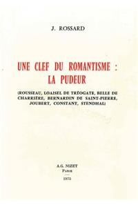 Une Cle Du Romantisme: La Pudeur