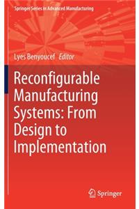Reconfigurable Manufacturing Systems: From Design to Implementation