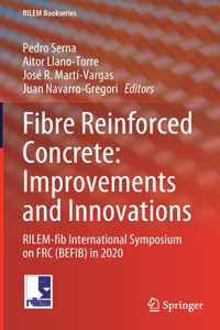 Fibre Reinforced Concrete: Improvements and Innovations