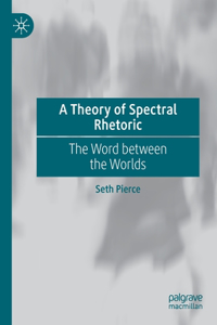 Theory of Spectral Rhetoric