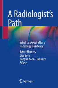 A Radiologist’s Path: What to Expect after a Radiology Residency
