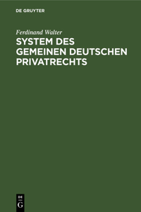 System Des Gemeinen Deutschen Privatrechts