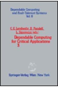 Dependable Computing for Critical Applications: Volume 3