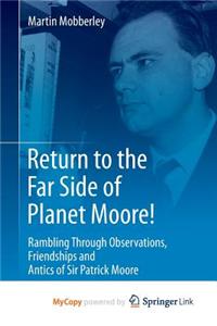 Return to the Far Side of Planet Moore!