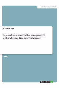 Maßnahmen zum Selbstmanagement anhand eines Grundschullehrers