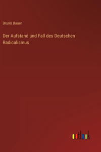Der Aufstand und Fall des Deutschen Radicalismus
